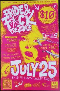 Poster for "Pride F*ck Prejudice," a Pride community arts event at Myth Valley Studio on July 25 featuring art, live music, and community. Performers include Tayos, Morse Code Literature, Stolen Goods, The Smithereen, Madam Radical, Jester Minute, and Scarecrow Ink.