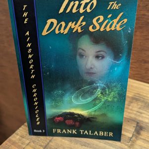 Into the dark side by Frank Talaber