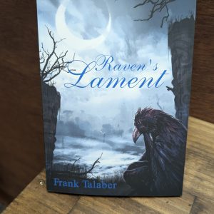 Ravens Lament: Stillwaters Runs Deep Book 1 by Frank Talaber