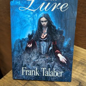 The Lure: Stillwaters Runs Deep Book 2 by Frank Talaber
