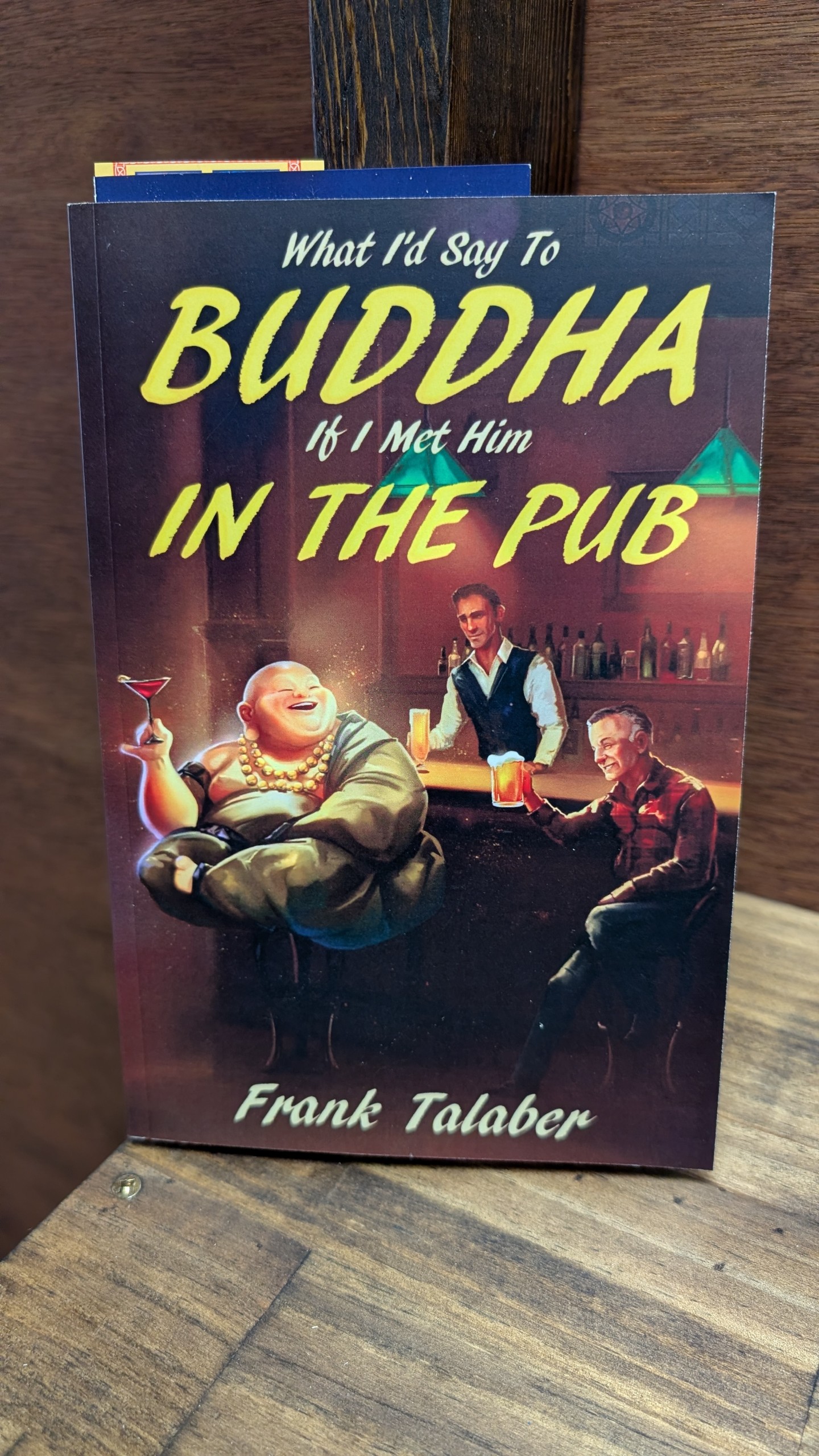 What I'd Say to Buddha by Frank Talaber