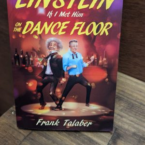 What I'd Say To Einstein by Frank Talaber