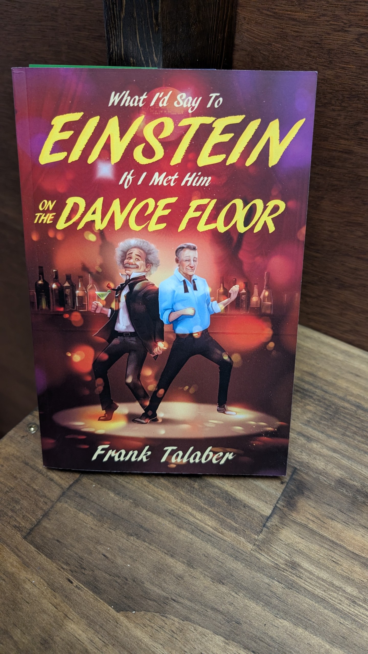What I'd Say To Einstein by Frank Talaber